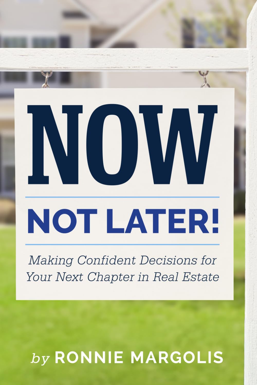 Now, Not Later! by Ronnie Margolis book cover